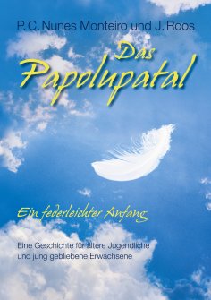 eBook: Das Papolupatal. Ein federleichter Anfang