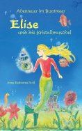 eBook: Abenteuer im Buntmeer - Elise und die Kristallmuschel