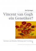 ebook: Vincent van Gogh ein Genetiker?