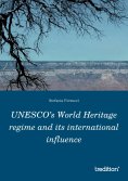 eBook: UNESCO's World Heritage regime and its international influence