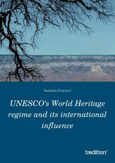 eBook: UNESCO's World Heritage regime and its international influence