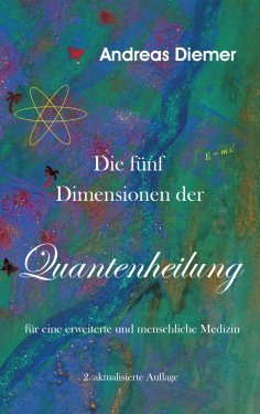 ebook: Die fünf Dimensionen der Quantenheilung