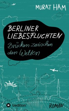 ebook: Berliner Liebesfluchten