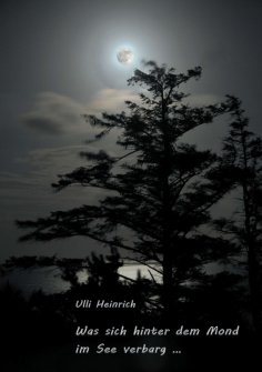 ebook: Was sich hinter dem Mond im See verbarg ...