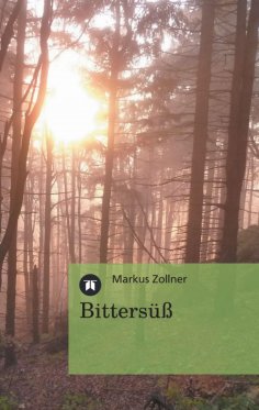 ebook: Bittersüß - 59 moderne Gedichte zum Nachsinnen und Nachspüren