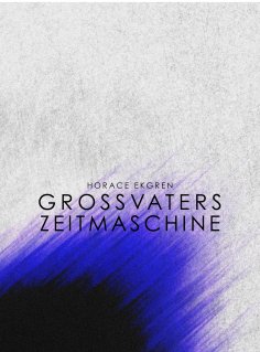 eBook: Grossvaters Zeitmaschine