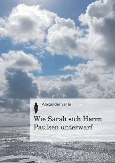ebook: Wie Sarah sich Herrn Paulsen unterwarf