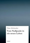 ebook: Vom Nullpunkt in ein neues Leben