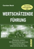 eBook: Wertschätzende Führung - Das kleine Führungskräfte-ABC