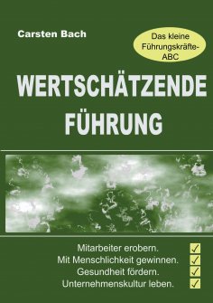 eBook: Wertschätzende Führung - Das kleine Führungskräfte-ABC