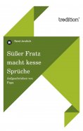 ebook: Süßer Fratz macht kesse Sprüche