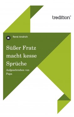 ebook: Süßer Fratz macht kesse Sprüche