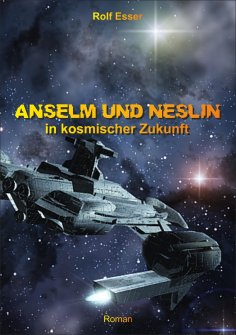 ebook: Anselm und Neslin in kosmischer Zukunft