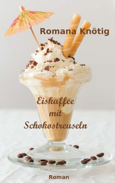 ebook: Eiskaffee mit Schokostreuseln
