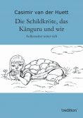 ebook: Die Schildkröte, das Känguru und wir