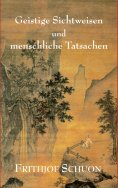 eBook: Geistige Sichtweisen und menschliche Tatsachen