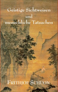 eBook: Geistige Sichtweisen und menschliche Tatsachen