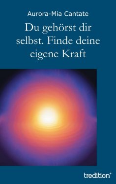 ebook: Du gehörst dir selbst. Finde deine eigene Kraft