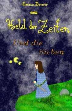 ebook: Der Held der Zeiten und die Sieben