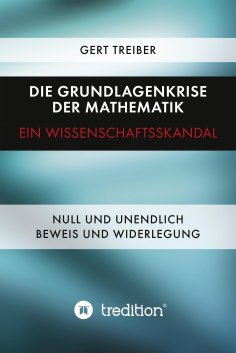 eBook: Die Grundlagenkrise der Mathematik - Ein Wissenschaftsskandal