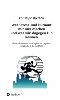 eBook: Was Stress und Burnout mit uns machen und was wir dagegen tun können