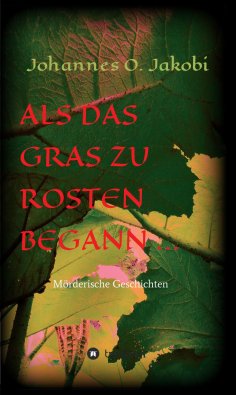 ebook: Als das Gras zu rosten begann ...