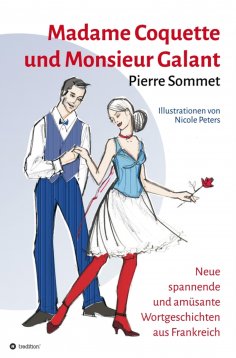 ebook: Madame Coquette und Monsieur Galant