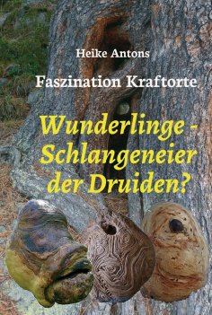 eBook: Wunderlinge - Schlangeneier der Druiden?