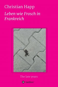 ebook: Leben wie Frosch in Frankreich