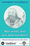 ebook: Wer weiß, wie wir mal werden?