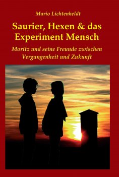 ebook: Saurier, Hexen & das Experiment Mensch