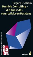ebook: Humble Consulting – Die Kunst des vorurteilslosen Beratens