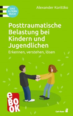 eBook: Posttraumatische Belastung bei Kindern und Jugendlichen