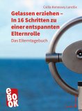 eBook: Gelassen erziehen - In 16 Schritten zu einer entspannten Elternrolle