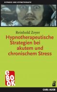 ebook: Hypnotherapeutische Strategien bei akutem und chronischem Stress