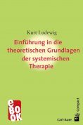 eBook: Einführung in die theoretischen Grundlagen der systemischen Therapie