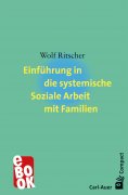 eBook: Einführung in die systemische Soziale Arbeit mit Familien