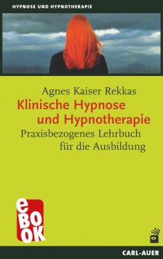 ebook: Klinische Hypnose und Hypnotherapie