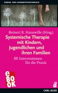eBook: Systemische Therapie mit Kindern, Jugendlichen und ihren Familien