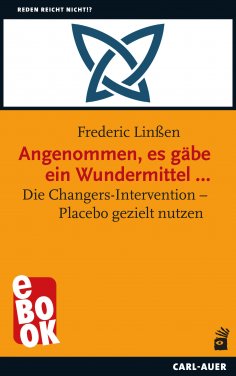 eBook: Angenommen, es gäbe ein Wundermittel …