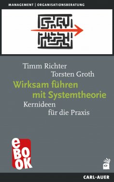 eBook: Wirksam führen mit Systemtheorie