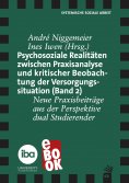 eBook: Psychosoziale Realitäten zwischen Praxisanalyse und kritischer Beoabachtung der Versorgungssituation