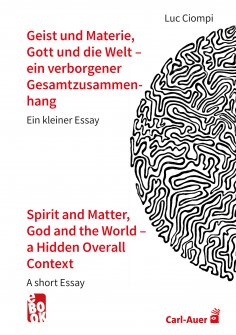 eBook: Geist und Materie, Gott und die Welt – ein verborgener Gesamtzusammenhang / Spirit and Matter, God a