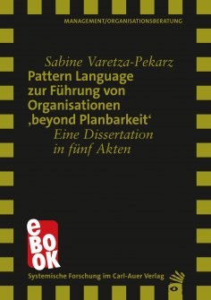 ebook: Pattern Language zur Führung von Organisationen 'beyond Planbarkeit'
