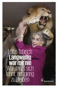 eBook: Langweilig war mir nie