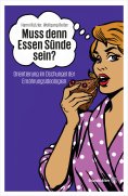 ebook: Muss denn Essen Sünde sein?
