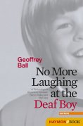 ebook: No More Laughing at the Deaf Boy