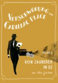 eBook: Verschwörung am Cadillac Place 5: Kein Zauberer in Oz
