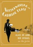 eBook: Verschwörung am Cadillac Place 6: Alice im Land der Spiegel