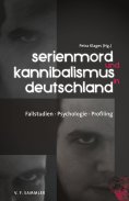eBook: Serienmord und Kannibalismus in Deutschland